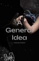 A General Idea by anduana