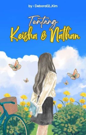 TENTANG KEISHA & NATHAN by Debora02_Kim