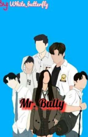 MR. BULLY by prettyrosieng