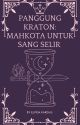 Panggung Kraton: Mahkota Untuk Sang Selir by Elpida_Kardias