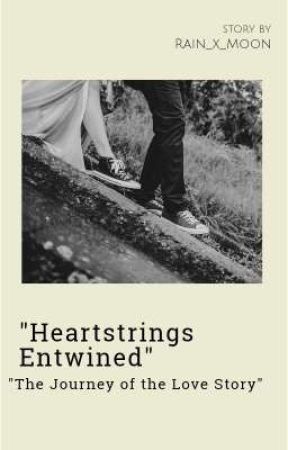 Heartstrings Entwined: The Journey of the Love Story by rain_x_moon