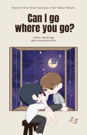 [❝3/5❞] [12:00] Can I go where you go? by xianqiongg