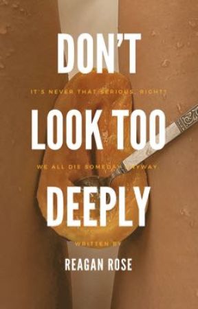 Don't Look Too Deeply by forestgh0st