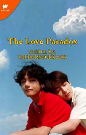 The Love Paradox 🌎 by TaebornforKook