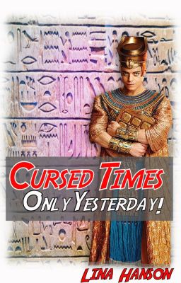 Cursed Times - Only Yesterday! Sequel to Wattys 2015 winner! cover