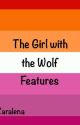 The Girl with the Wolf Features by Zaralena974