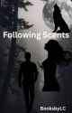 Following Scents by BooksbyLC