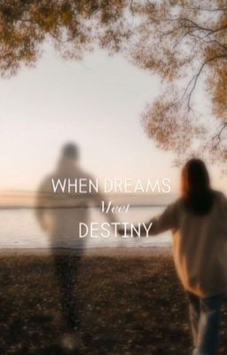 When Dreams meet Destiny cover