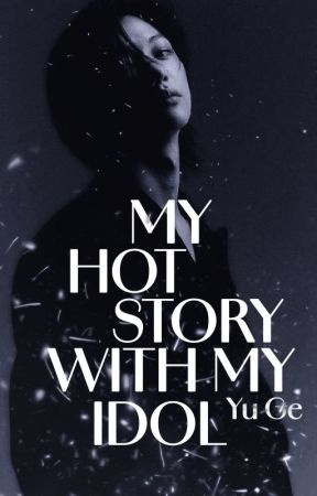 MY HOT STORY WITH MY IDOL | HYUNLIX by yuweihua