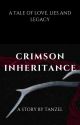 Crimson Inheritance by tanzle