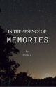 In the Absence of Memories (Percy Jackson HoO) by sherbddddd