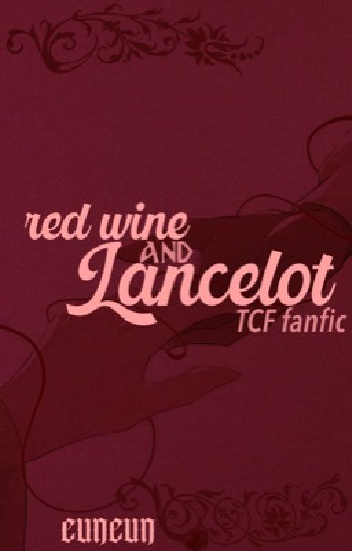 red wine and Lancelot  by eunnoa