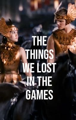 The Things We Lost In The Games- A Clato story cover