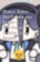 [Baker, Baker, We'll make you better~] Self-Aware Cookie Run x Reader by MareuBondad