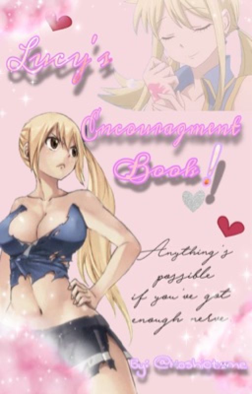 Lucy's Encouragement Book! by HoshiOtome