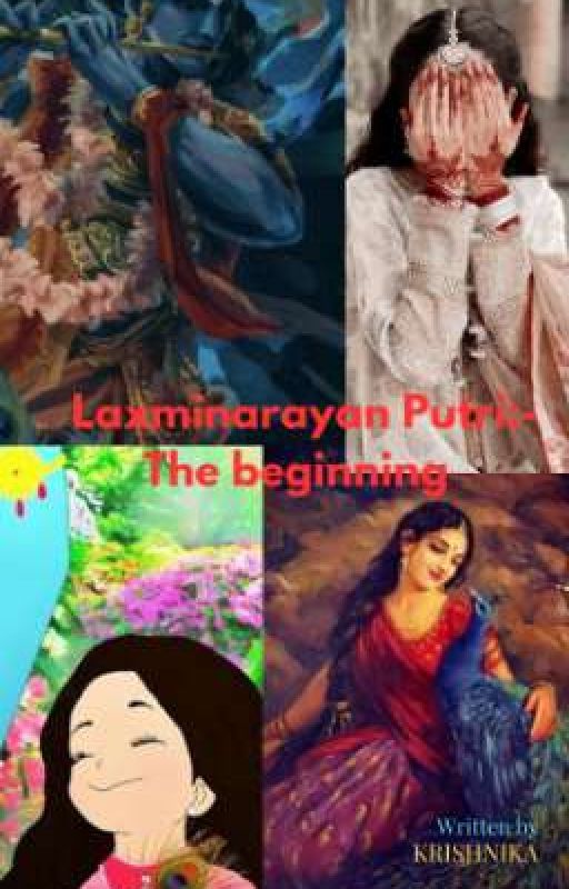 Laxminarayan Putri:- The Beginning  by sayantaninandy