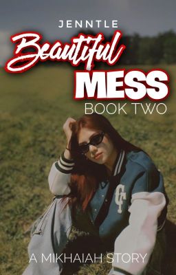 BEAUTIFUL MESS [Book 2] | MIKHAIAH cover