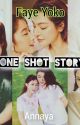 FayeYoko One Shot Story by AnnayaRevilya