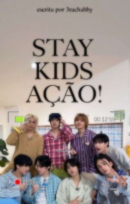 ⋆˚࿔ STAY, KIDS, AÇÃO!˚⋆ ❛❛fanfic do canal❞ cover