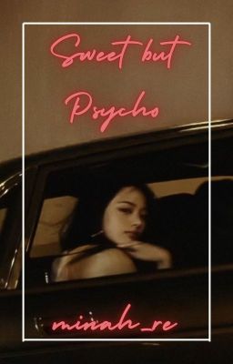 Sweet but Psycho ✔️ cover