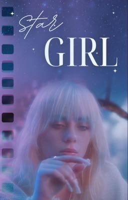 STAR GIRL | fic and character ideas (2) cover