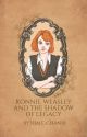 Ronnie Weasley and the Shadow of Legacy [Harry Potter Fanfic] by Hime_chan10