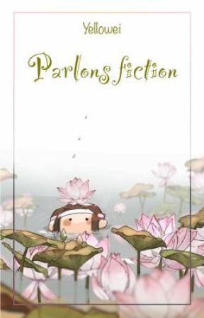 Parlons fiction by Yellowei