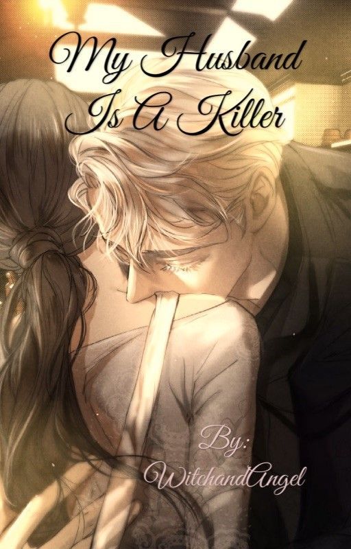 My Husband is a Killer by WitchandAngel