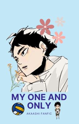 My One and Only (Akaashi x Reader) cover