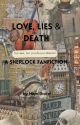 Love, Lies & Death ( A Sherlock Fanfiction) by HamilHotel