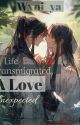 A Life transmigrated, A Love unexpected  by Wxni_ya