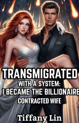 Transmigrated With A System: I Became The Billionaire Contracted Wife  cover