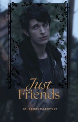 Just Friends {10k x Reader} {ReWRITING} cover