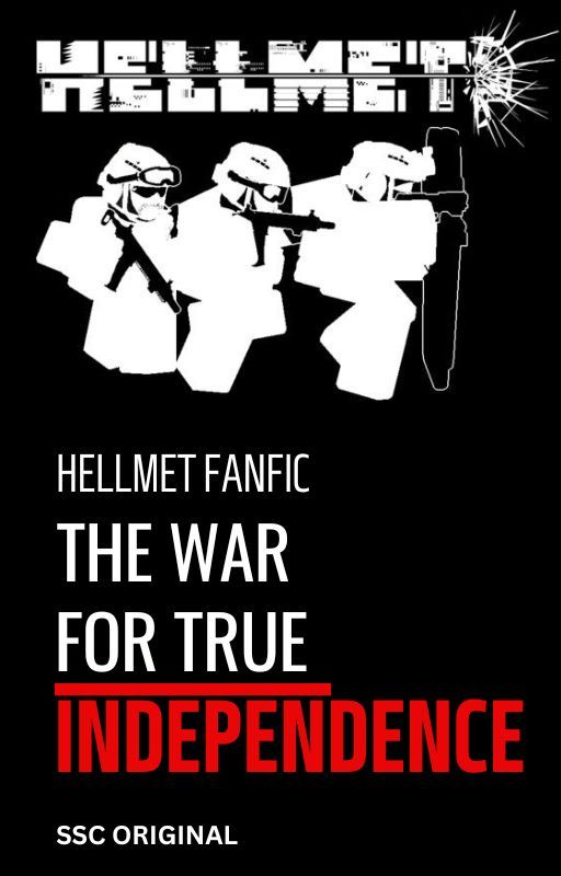 HELLMET: The War for True Independece by ssc_tds