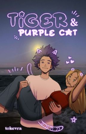 TIGER & PURPLE CAT | hitoshi fanfiction by tokevra