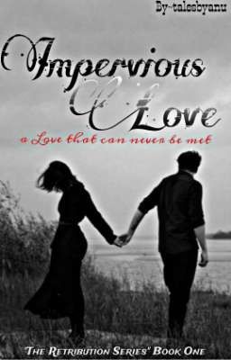 Impervious Love ~ a love that can never be met.  cover