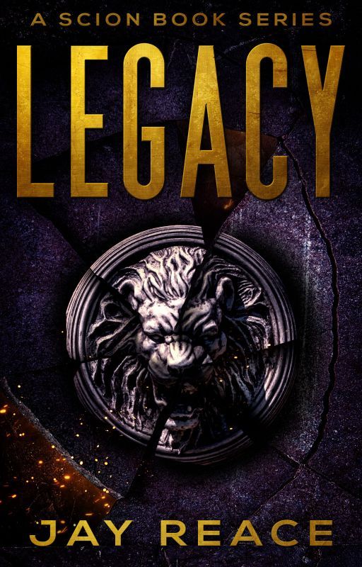 Legacy: A Scion Book Series by Iamjayreace