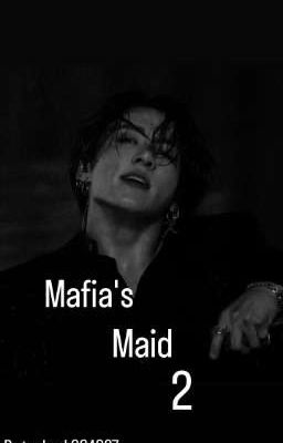 mafia's maid 2 ~~jeon JUNGKOOK  cover