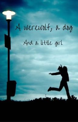 A werewolf, a dog and a little girl  cover