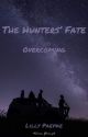 The Hunters' Fate: Overcoming by LillyPaepke