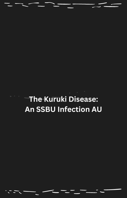 The Kuruki Disease by Lugosisters613324