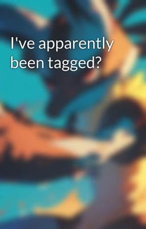 I've apparently been tagged? by JavierSteph13