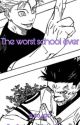 The Worst School Ever by Sukuna_armpit_hair