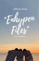 ENHYPEN FILES by stryvze