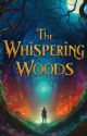 The Whispering Woods  by MillerWRLD