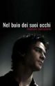 Nel buio dei suoi occhi - Damon Salvatore  by sofi_grimes__