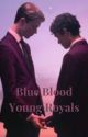 Blue Blood ~ Young Royals by I_am_toothpaste