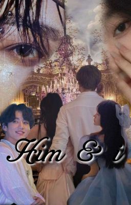 Him & I  ( junkook fanfic ) cover