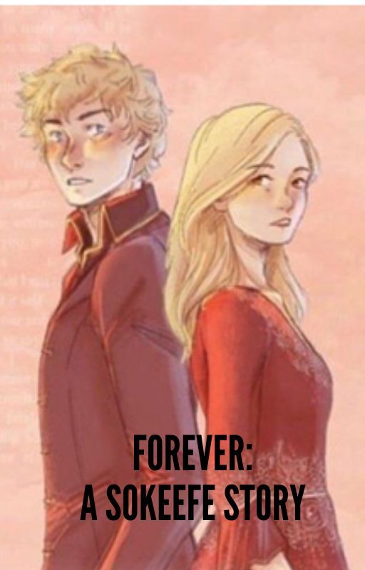 Forever: A sokeefe fanfic by Moonlark_777