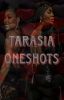 Tarasia {OneShots}